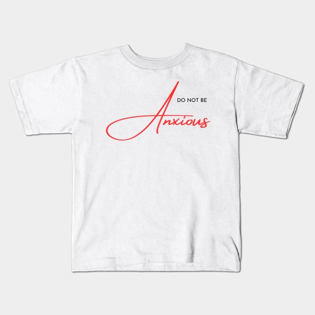 Philippians 4:6 Be Anxious for Nothing V4 Kids T-Shirt by Family journey with God